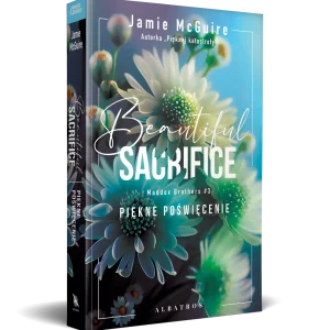 Bracia Maddox. Tom 3. Beautiful Sacrifice. Piękne poświęcenie