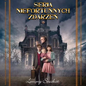 Seria Niefortunnych Zdarzeń. Tom 1. Przykry początek