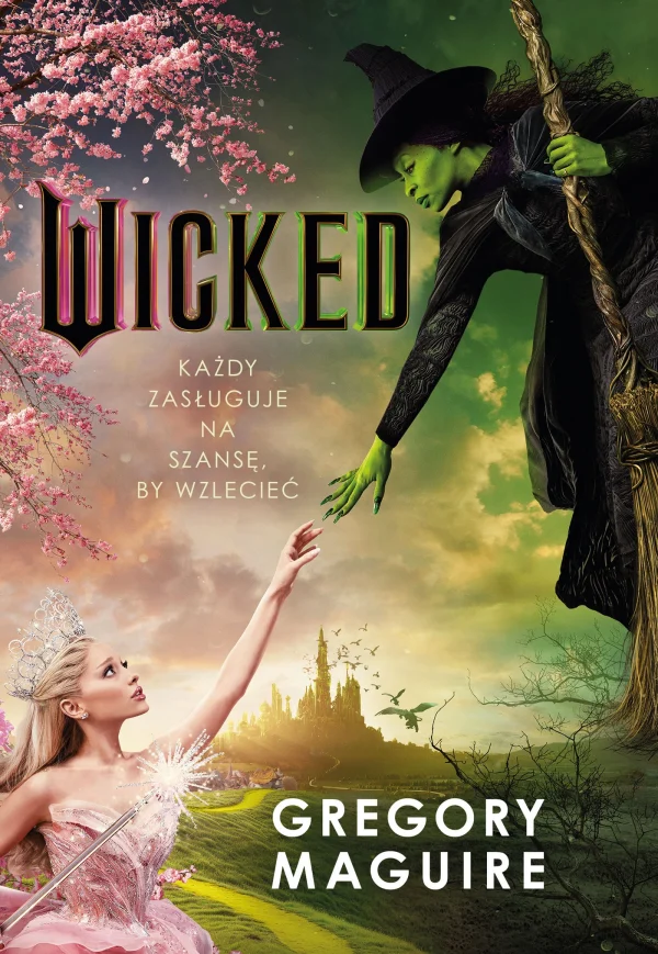 Wicked | Życie i czasy Złej Czarownicy z Zachodu
