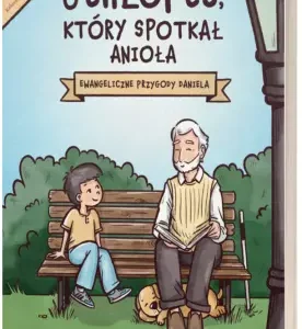 O chłopcu, który spotkał anioła