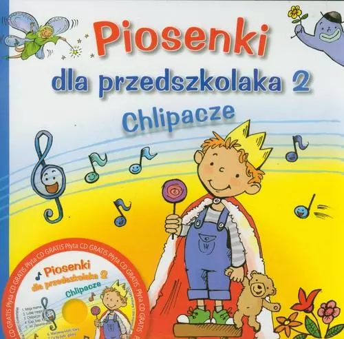 1fa9ae6-piosenki-dla-przedsz.webp Piosenki dla przedszkolaka. Część 2. Chlipacze + CD