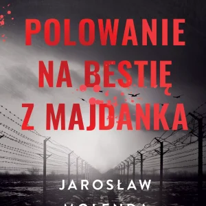 Polowanie na bestię z Majdanka