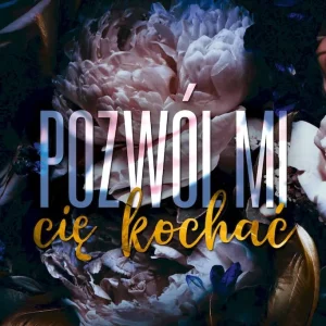 Pozwól mi cię kochać