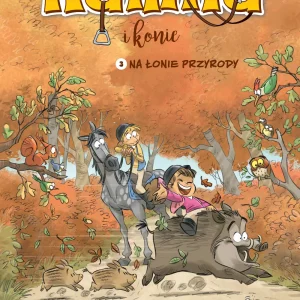 Kamila i Konie. Na łonie przyrody. Tom 3
