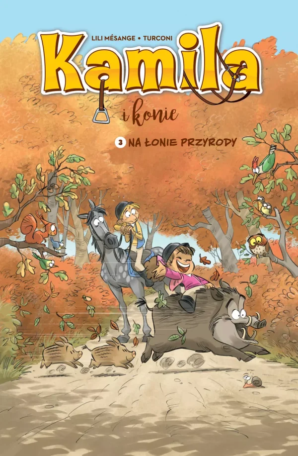 Kamila i Konie. Na łonie przyrody. Tom 3