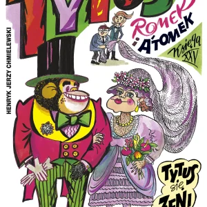Tytus, Romek i A'Tomek. Księga XXV. Tytus się żeni