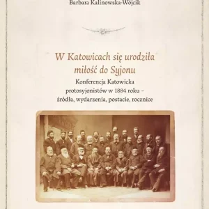W Katowicach się urodziła miłość do Syjonu