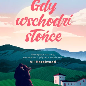 Gdy wschodzi słońce