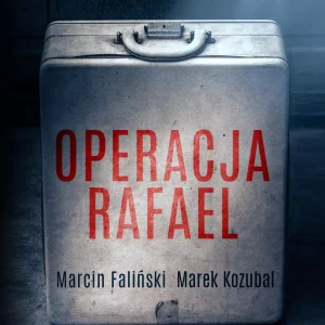 Major Łodyna. tom 1. Operacja Rafael