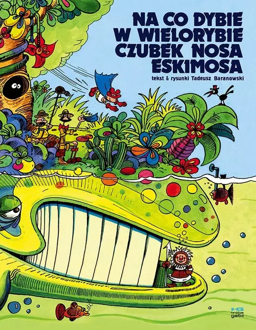 21aa484-na-co-dybie-w-wielor.webp Na co dybie w wielorybie czubek nosa Eskimosa Wyd 2022