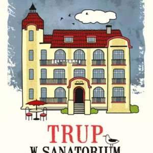 Trup w sanatorium