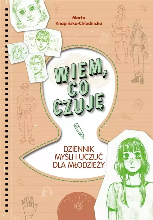 Wiem, co czuję. Dziennik myśli i uczuć dla...