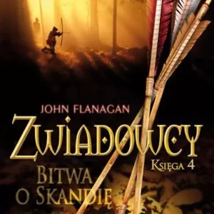 Zwiadowcy | Tom 4 | Bitwa o Skandię | epicka fantasy pełna przygód