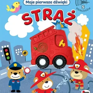 Straż. Moje pierwsze dźwięki