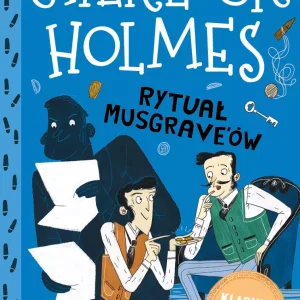 Klasyka dla dzieci. Sherlock Holmes. Tom 18. Rytuał Musgrave'ów
