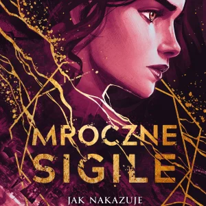 Mroczne Sigile. Tom 2. Jak nakazuje ciemność