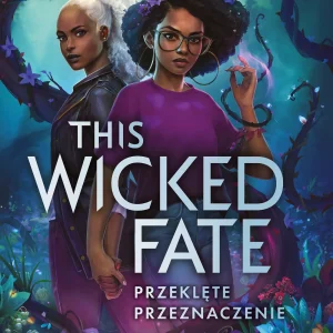 This Wicked Fate. Przeklęte przeznaczenie