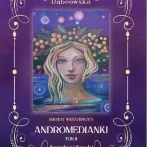 Andromedianki. Tom 2. Ariadna i Smoki