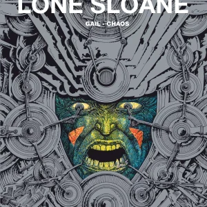 Lone Sloane. Tom 2. Gail / Chaos
