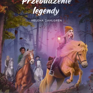 Star Stable. Tom 2. Przebudzenie legendy