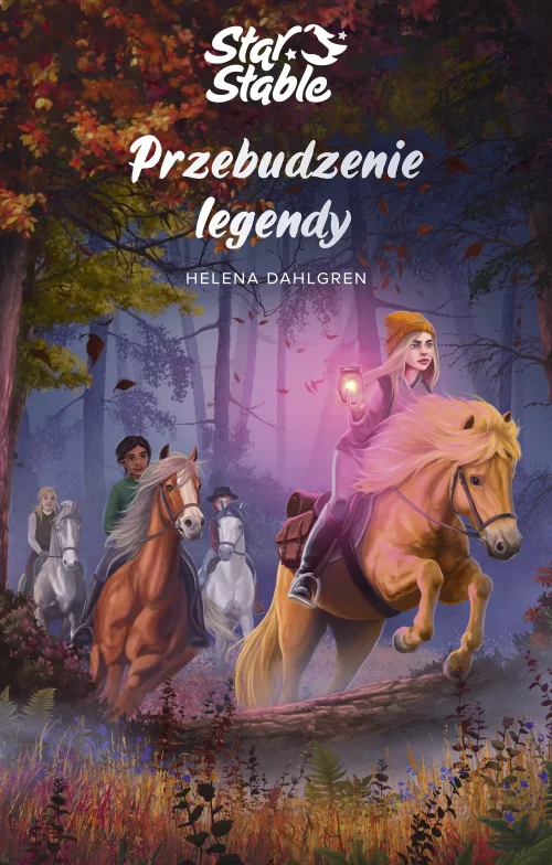 Star Stable. Tom 2. Przebudzenie legendy