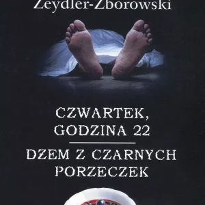 Czwartek godzina 22 / Dżem z czarnych porzeczek