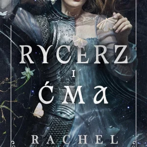 Królestwo Kamiennego Źródła. Tom 1. Rycerz i Ćma