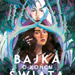 Bajka o końcu świata