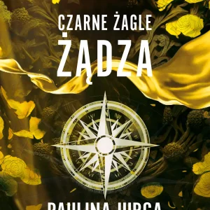 Czarne żagle. Tom 2. Żądza