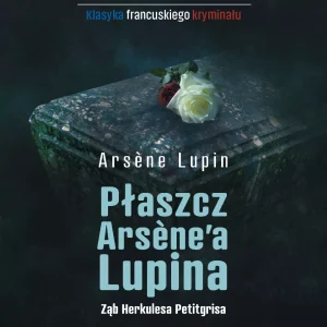 Arsene Lupin - Płaszcz Arsene'a Lupina, Ząb Herkulesa Petitgrisa