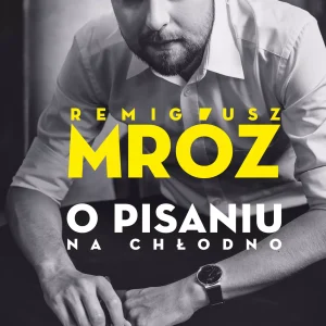 O pisaniu. Na chłodno