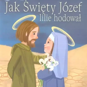 Jak Święty Józef lilie hodował