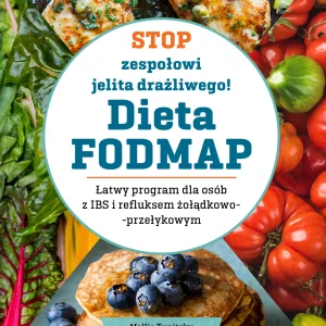 Stop zespołowi jelita drażliwego! Dieta FODMAP