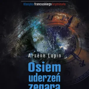 Arsene Lupin. Osiem uderzeń zegara