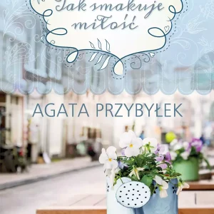 Tak smakuje miłość