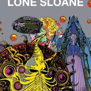 Lone Sloane. Tom 1