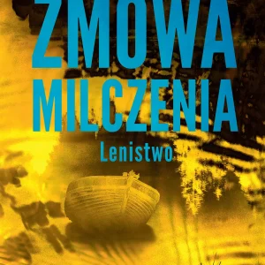 Zmowa milczenia. Lenistwo
