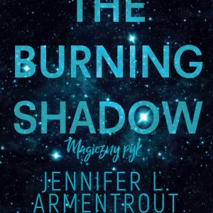 The Burning Shadow. Magiczny pył