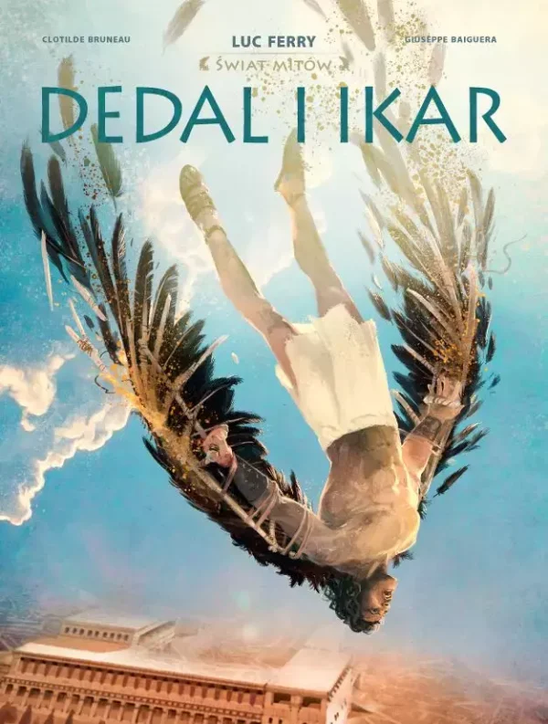 Świat mitów | Tom 1 | Dedal i Ikar