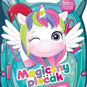 Magiczny plecak. Jednorożce