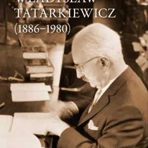 Władysław Tatarkiewicz (1886-1980). Pamięć i wspomnienie