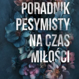 Heartsong | Tom 2 | Poradnik pesymisty na czas miłości