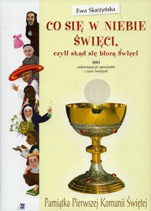Co się w niebie święci, czyli skąd się biorą Święci