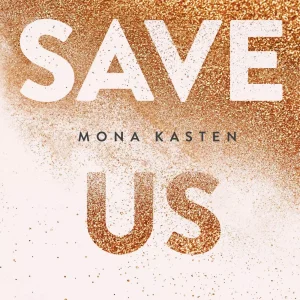 Save Us. Maxton Hall. Tom 3