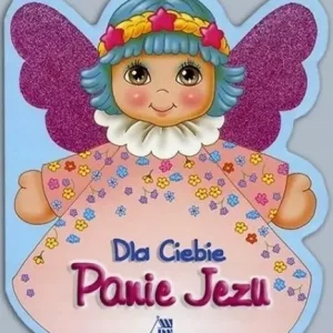 Dla Ciebie Panie Jezu