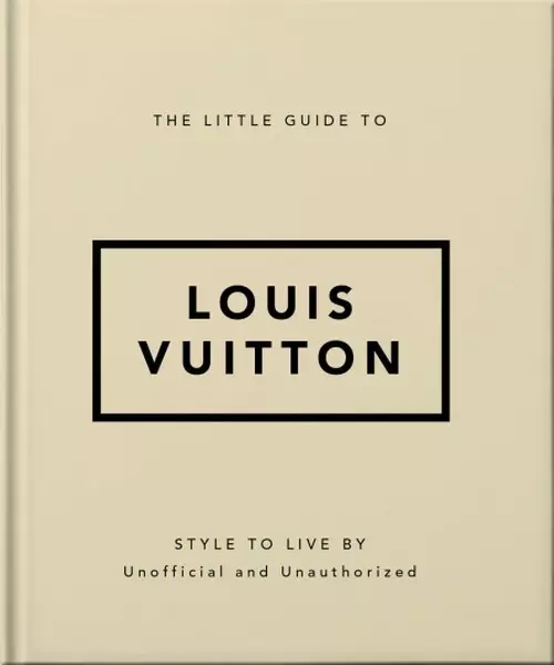 The Little Guide to Louis Vuitton