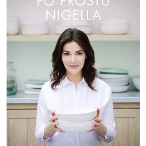 Po prostu Nigella. Smacznie, łatwo, przyjemnie