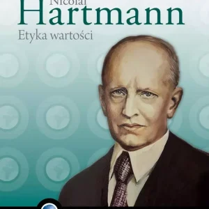 Nicolai Hartmann. Etyka wartości