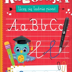 Kaligrafia. Uczę się ładnie pisać