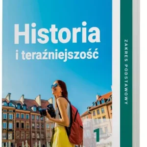 Historia i teraźniejszość podręcznik 1 liceum zakres podstawowy